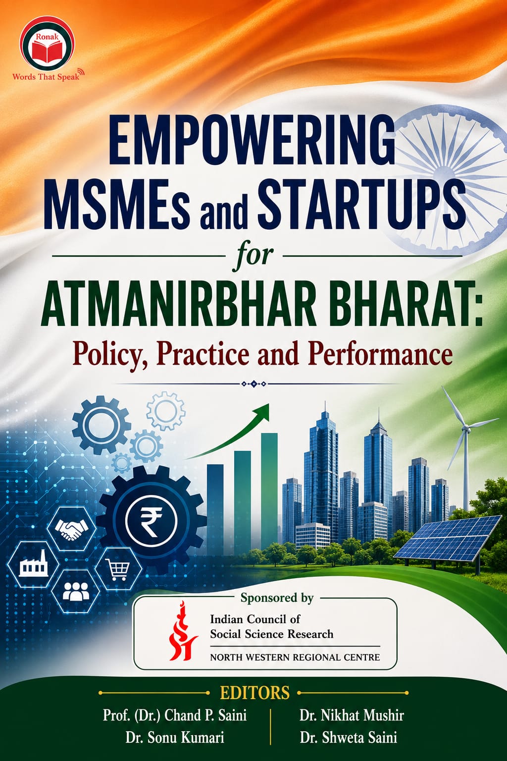 EMPOWERING   MSMEs and STARTUPS   for ATMANIRBHAR BHARAT:  Policy, Practice and  Performance